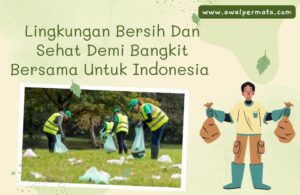 Lingkungan Bersih & Sehat Demi Bangkit Bersama 